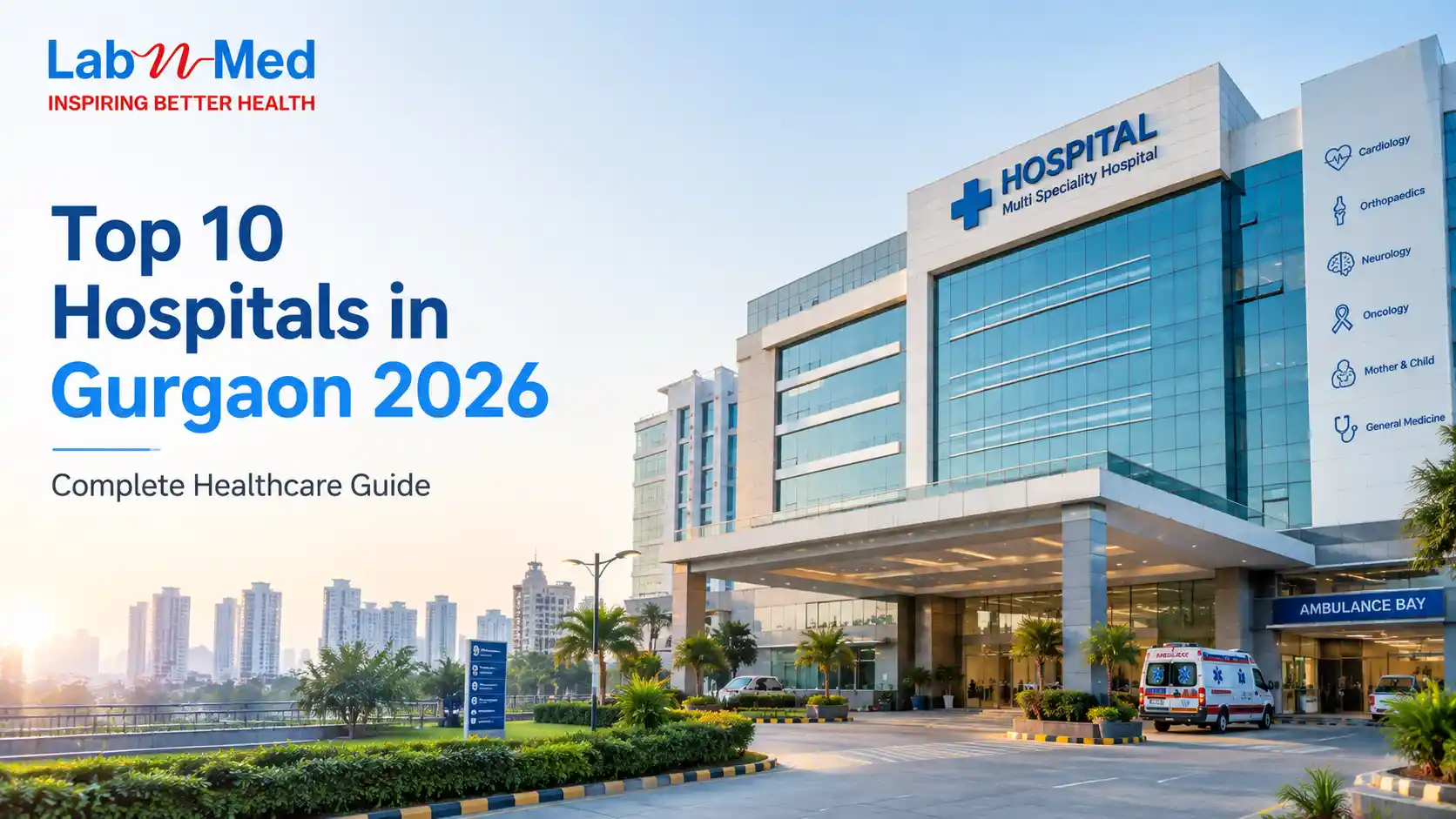 Top 10 Hospitals in Gurgaon, India 2026: Complete Guide